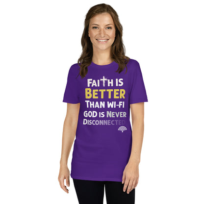 Faith is Better than WIFI  Christian Bible Verse T-Shirt