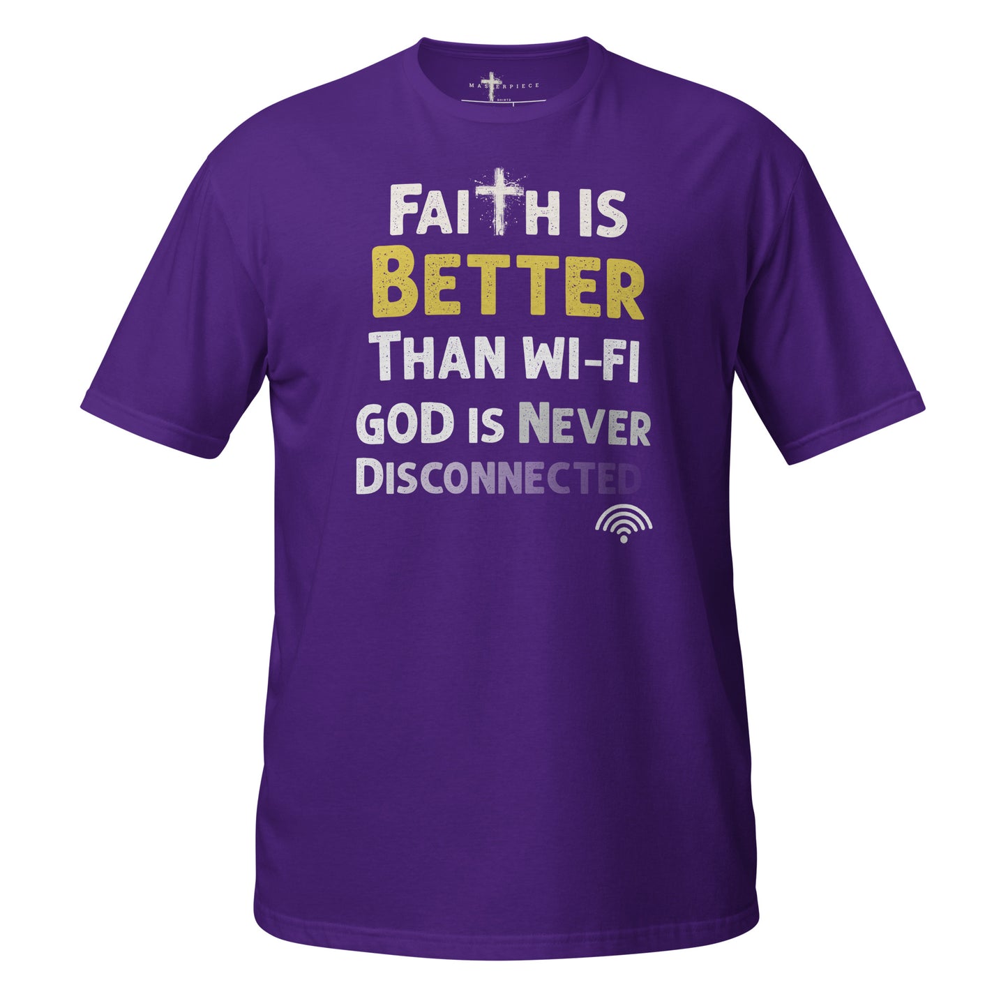 Faith is Better than WIFI  Christian Bible Verse T-Shirt