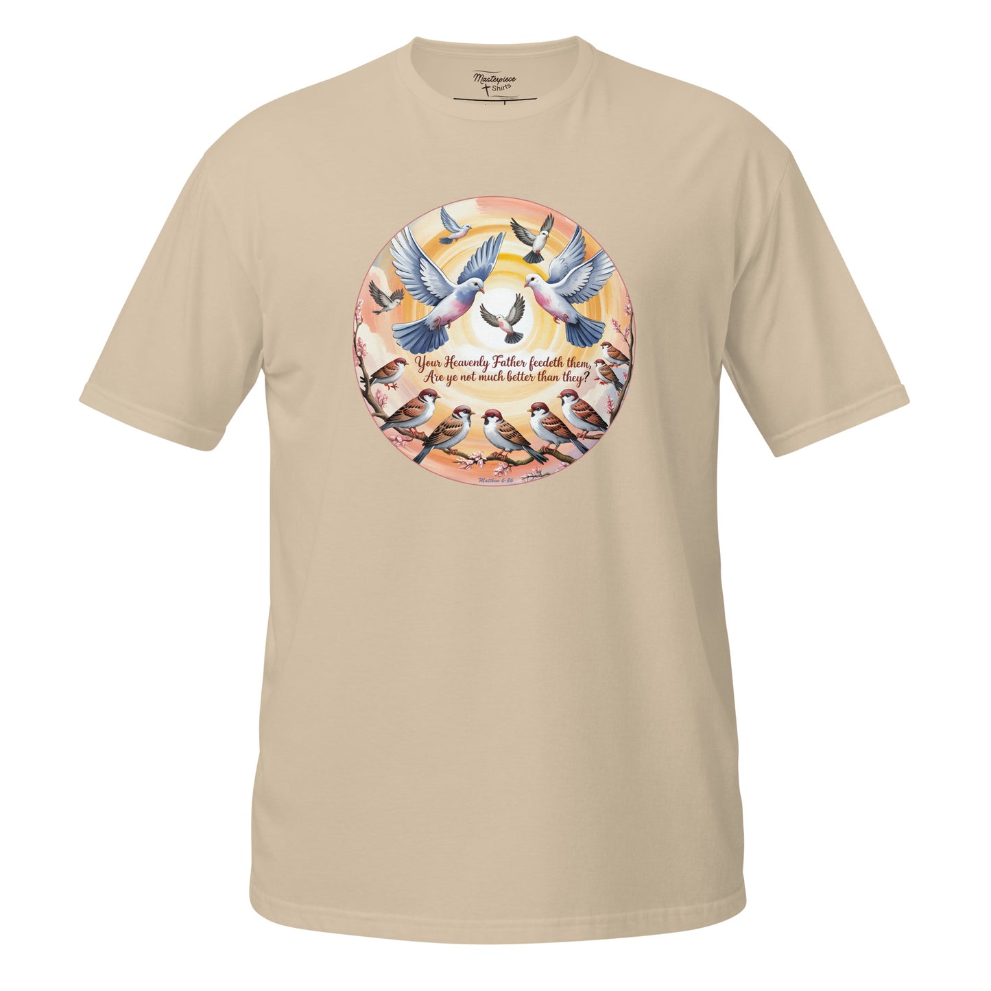 My Father Feeds The Sparrows  Christian Bible Verse T-Shirt