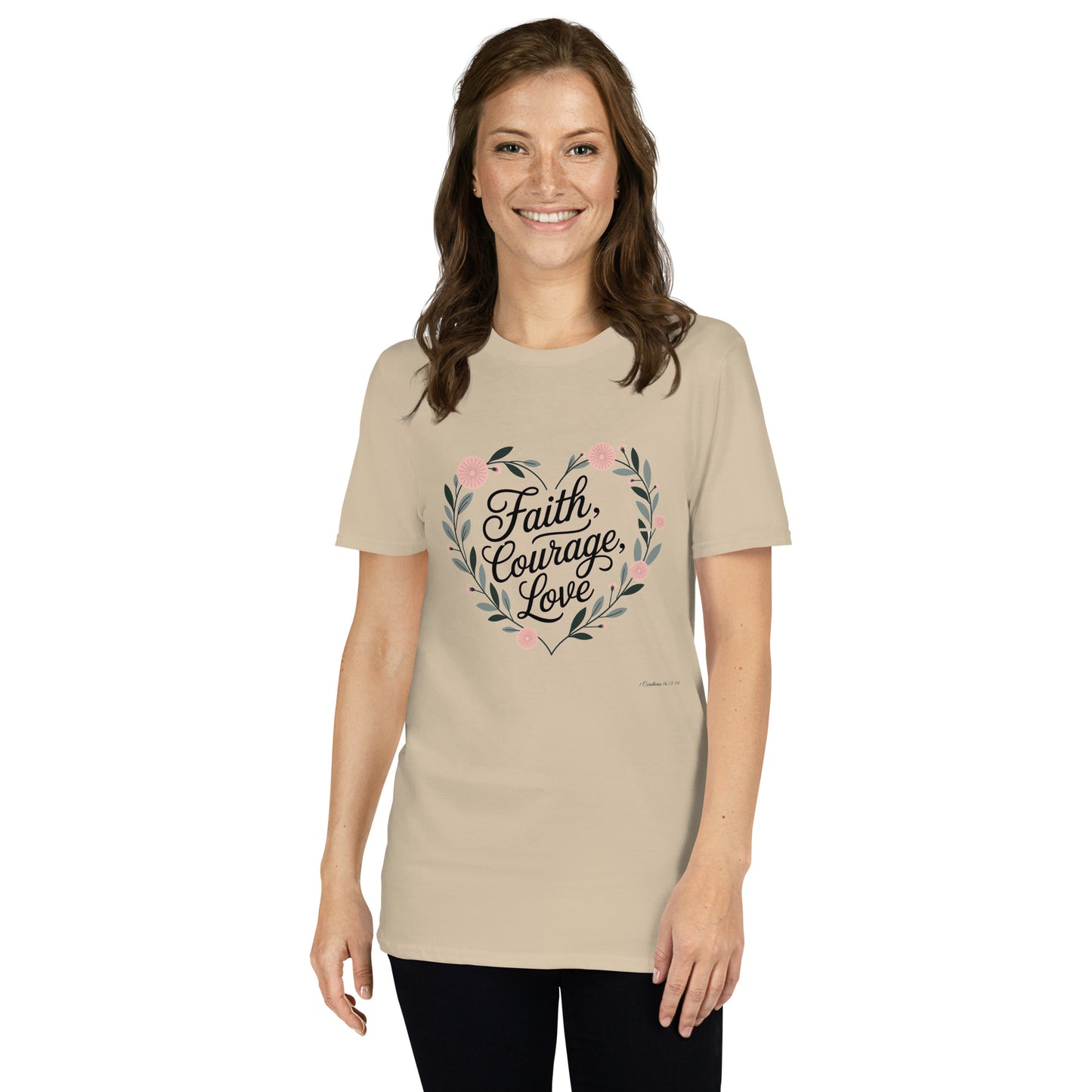 Faith Courage Love  Christian Bible Verse T-Shirt