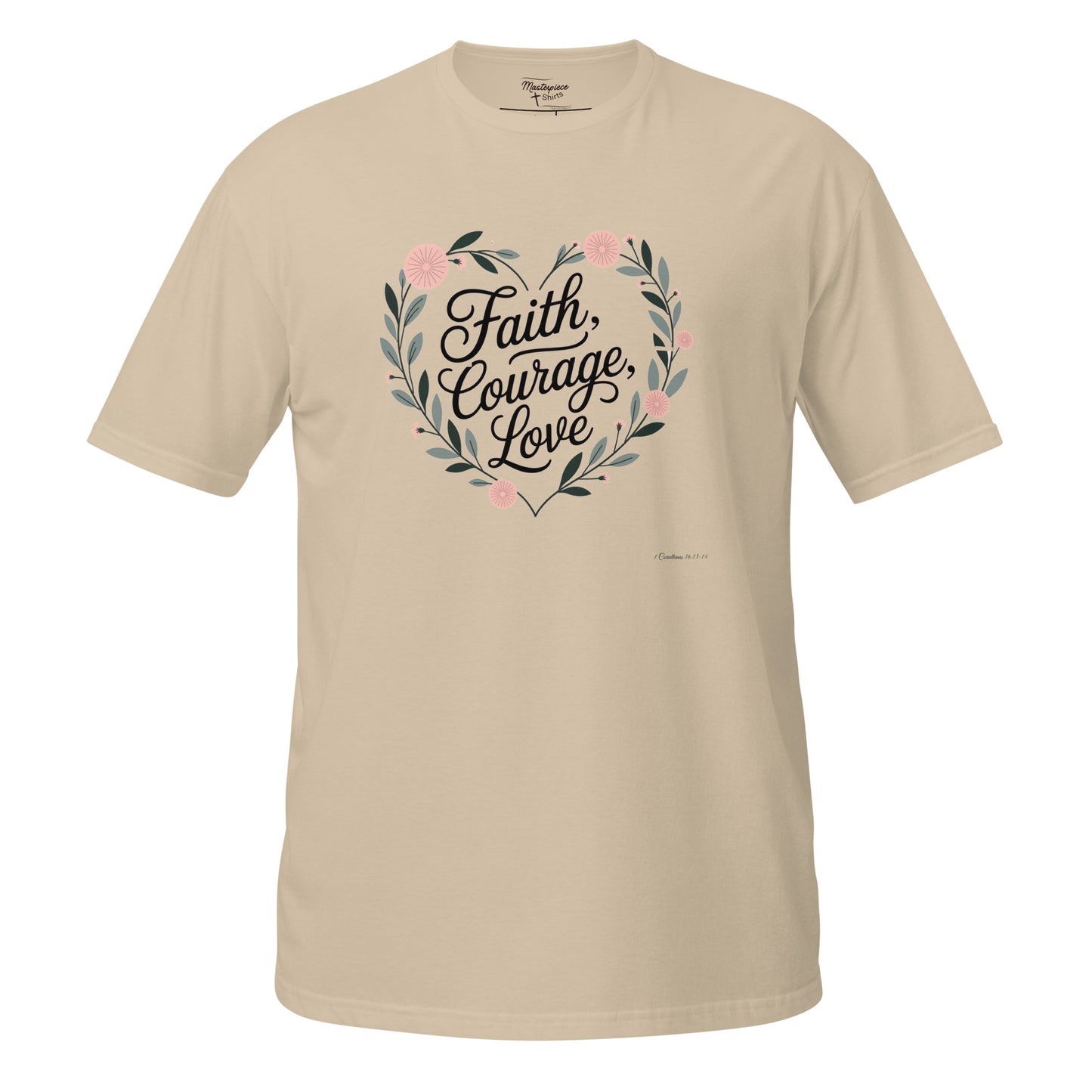 Faith Courage Love  Christian Bible Verse T-Shirt