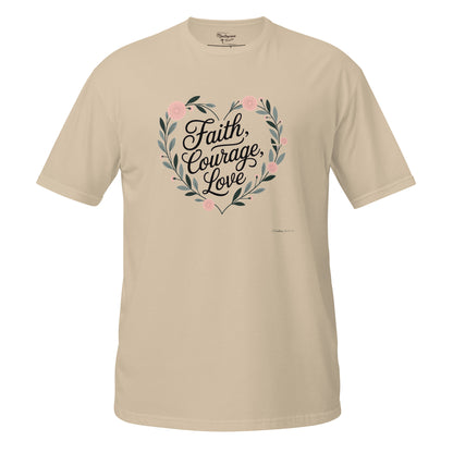 Faith Courage Love  Christian Bible Verse T-Shirt