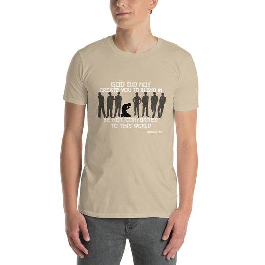 God Did Not Create You To Blend in  Christian Bible Verse T-Shirt