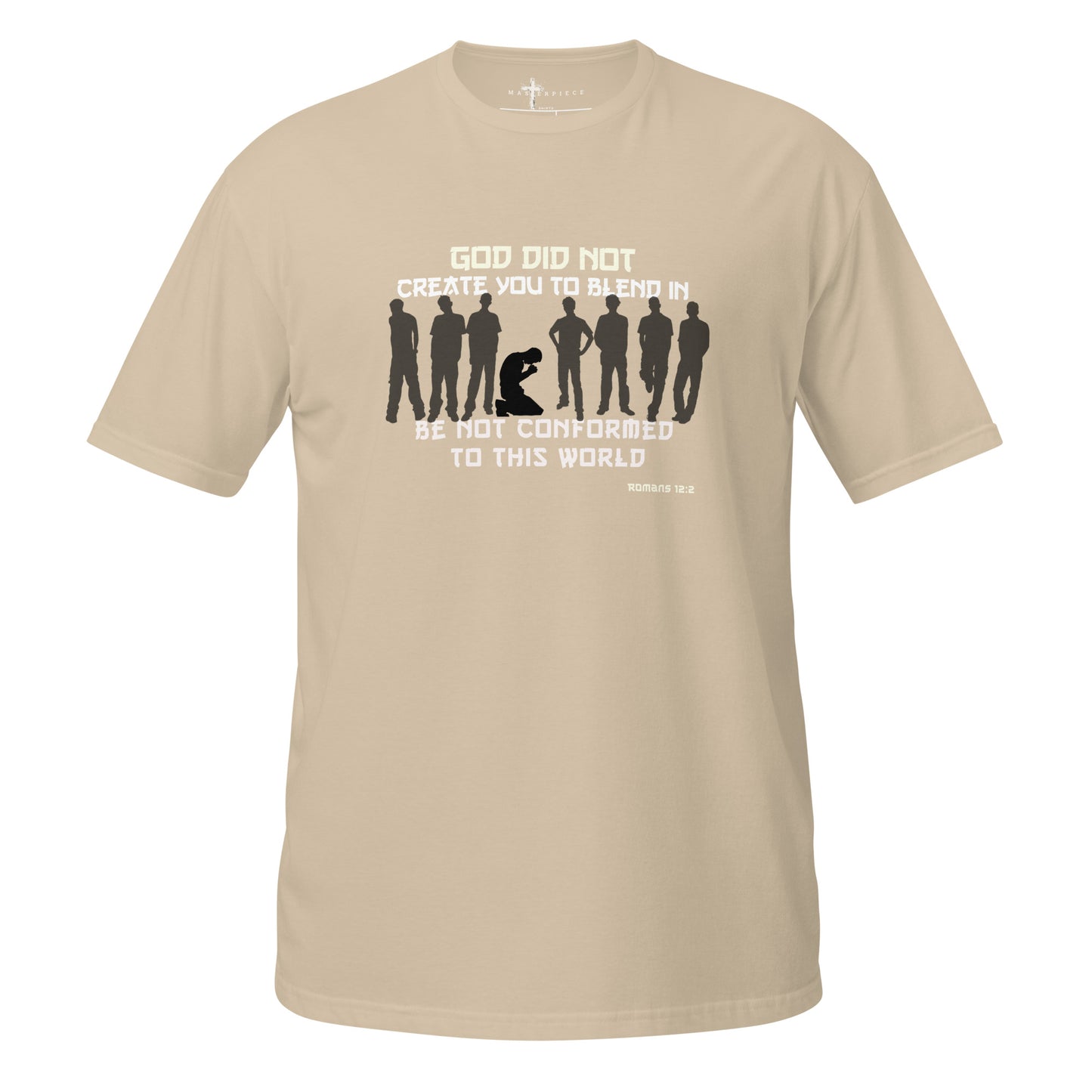 God Did Not Create You To Blend in  Christian Bible Verse T-Shirt