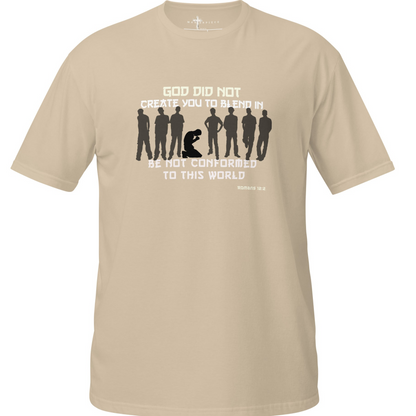 God Did Not Create You To Blend in  Christian Bible Verse T-Shirt