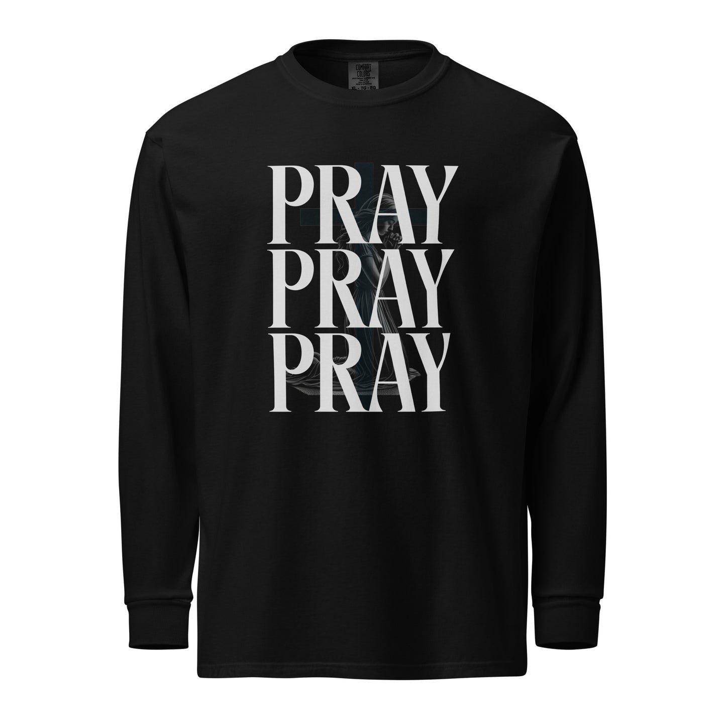 Pray Pray Pray Long Sleeve  Christian Bible Verse T-Shirt