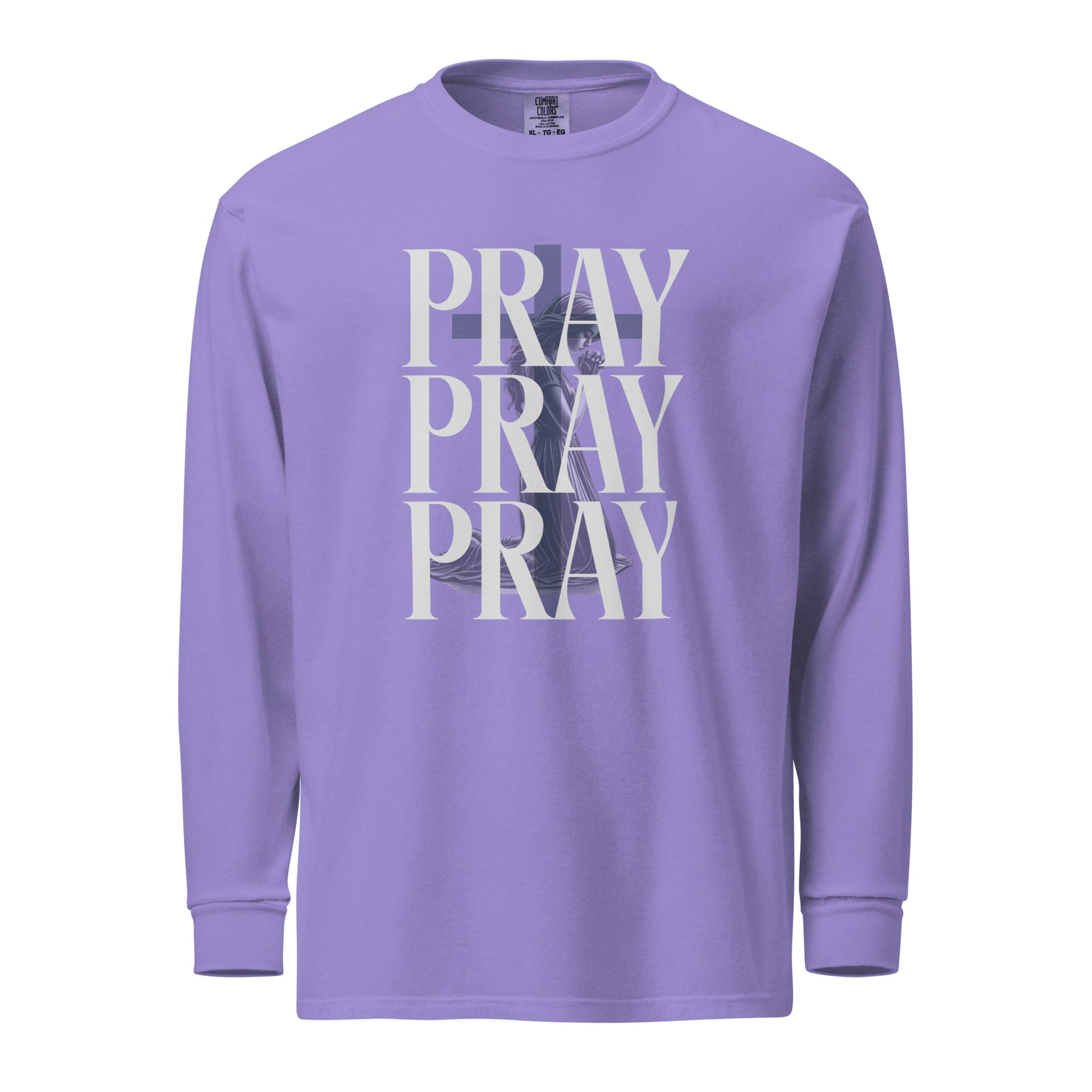 Pray Pray Pray Long Sleeve  Christian Bible Verse T-Shirt