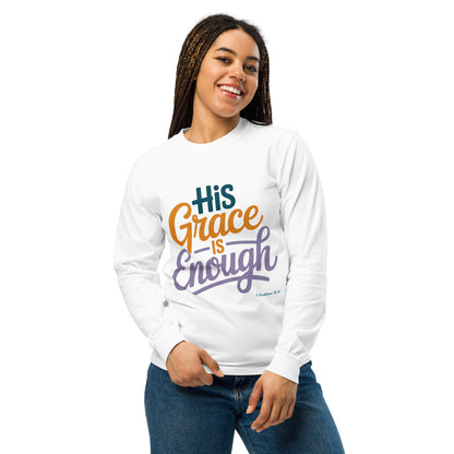 His Grace is Enough long-sleeve  Christian Bible Verse T-Shirt