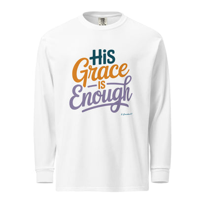 His Grace is Enough long-sleeve  Christian Bible Verse T-Shirt