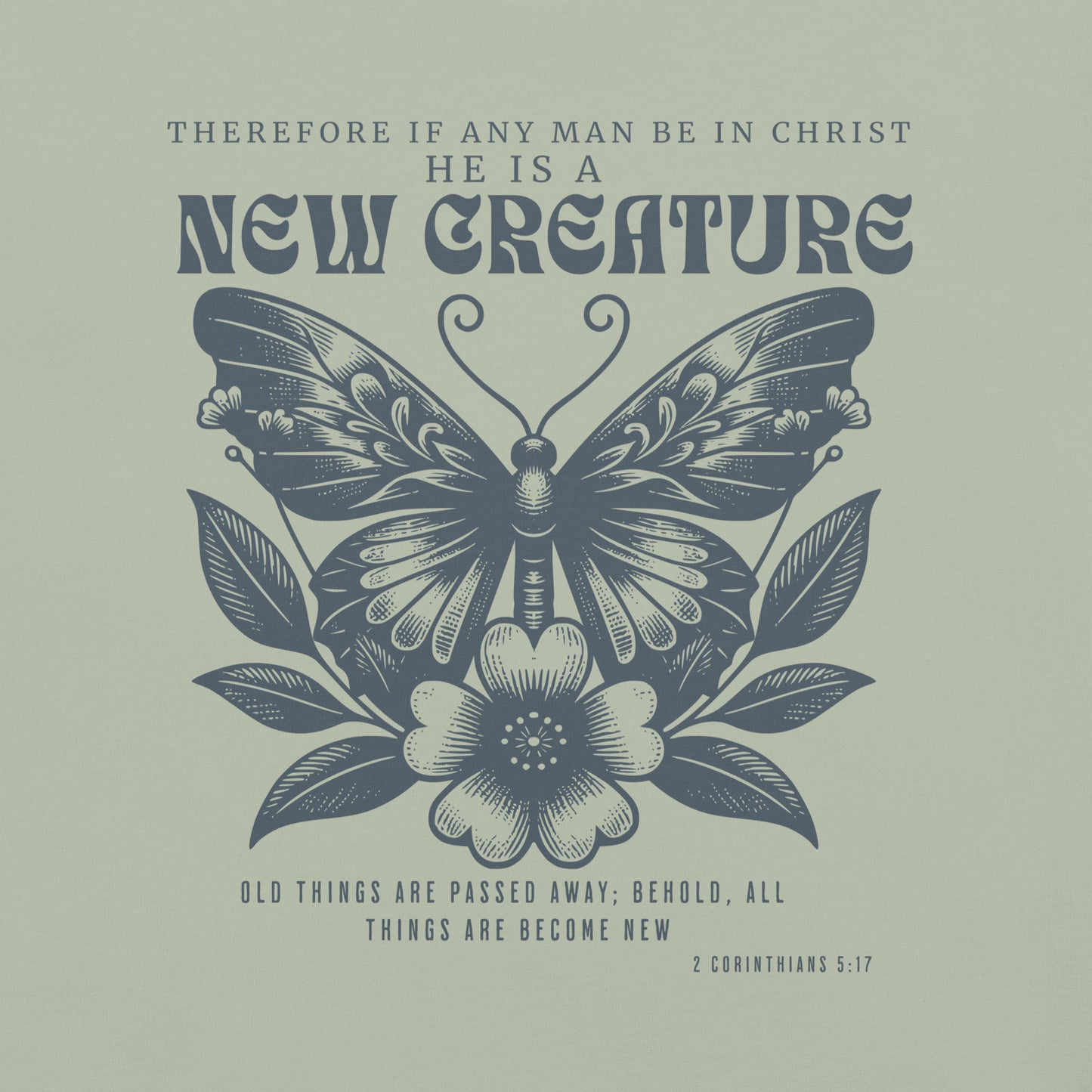 New Creature  Christian Bible Verse T-Shirt