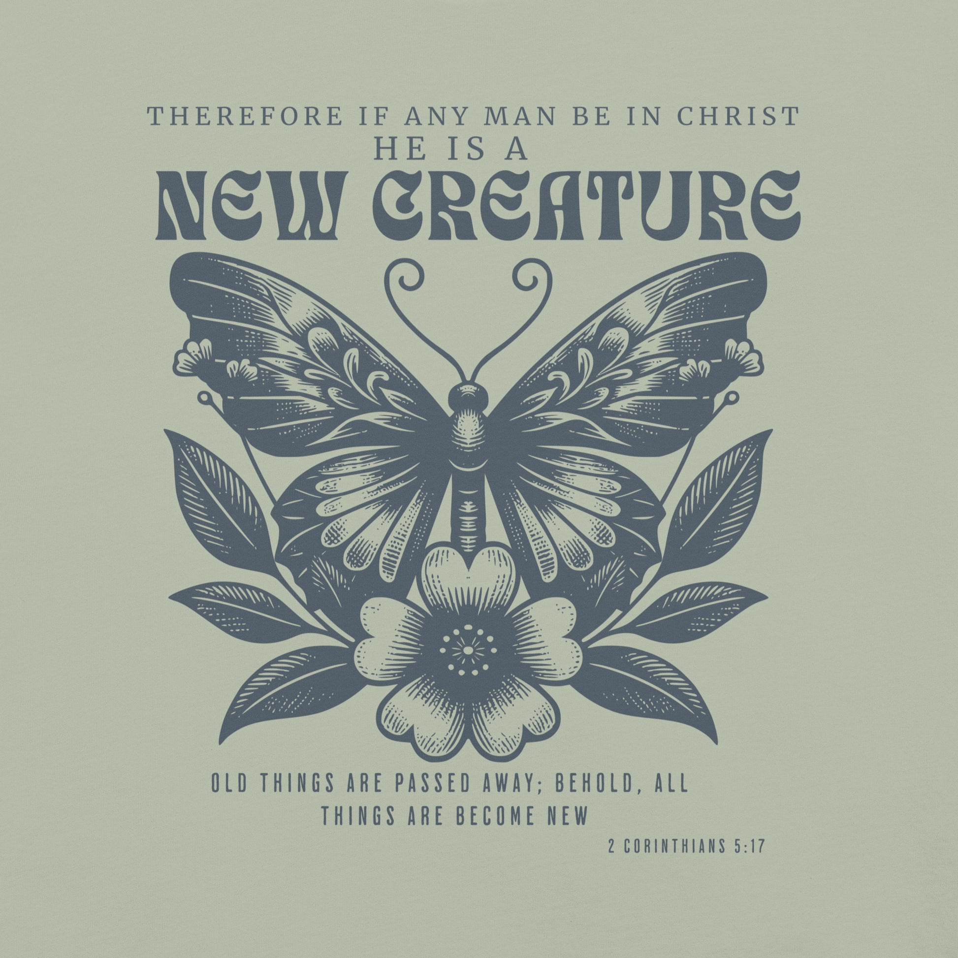 New Creature  Christian Bible Verse T-Shirt