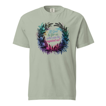 If God Be For Us Who Can be Against us  Christian Bible Verse T-Shirt