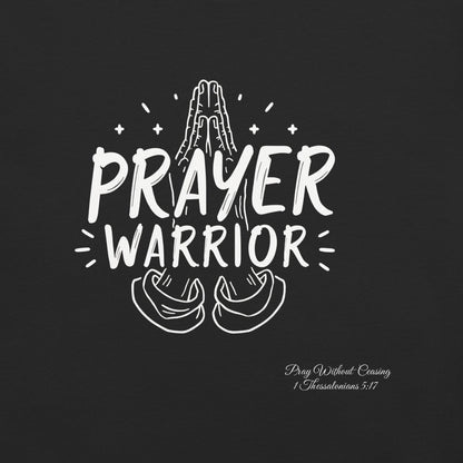 Prayer Warrior  Christian Bible Verse T-Shirt