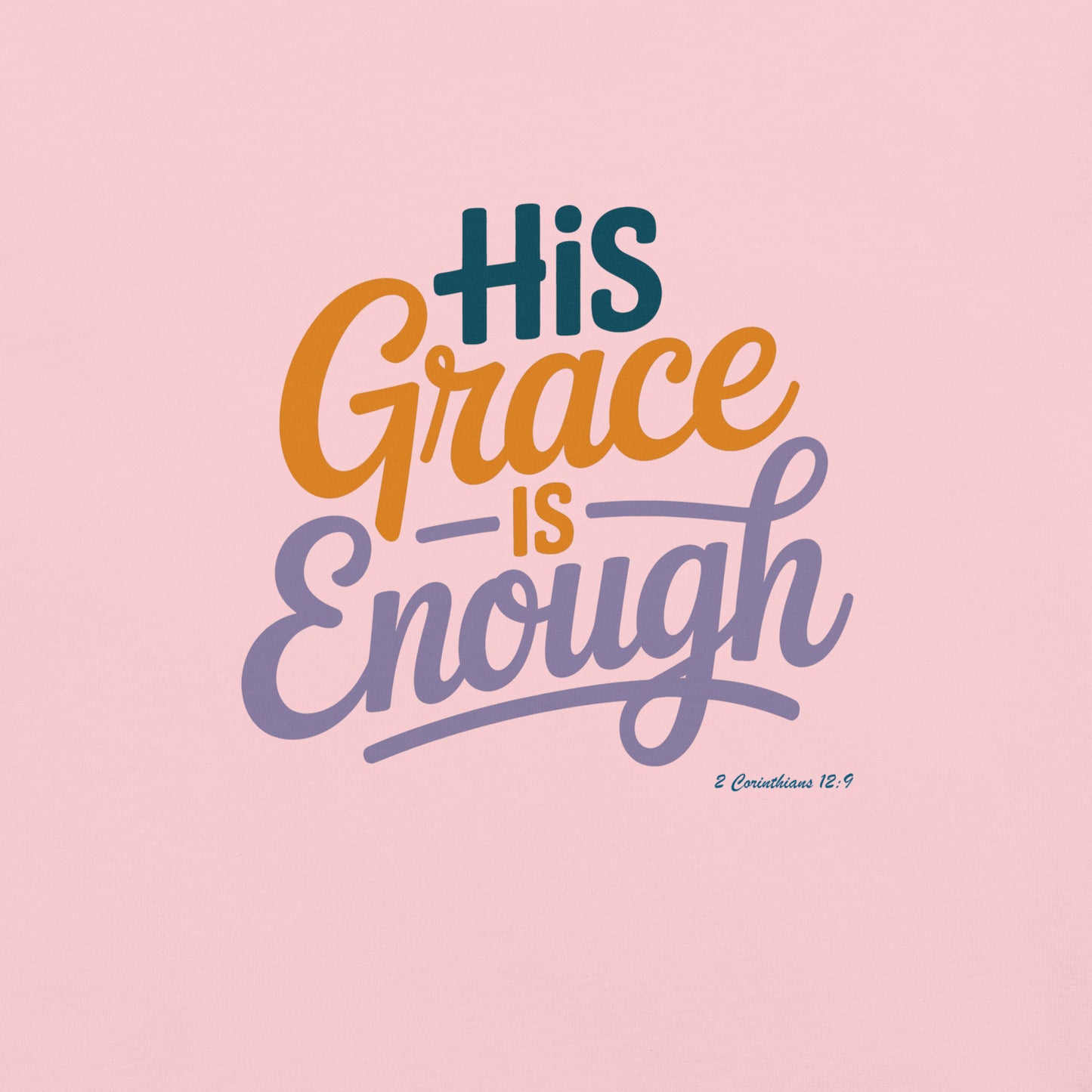 His Grace is Enough T-Shirt  Christian Bible Verse T-Shirt