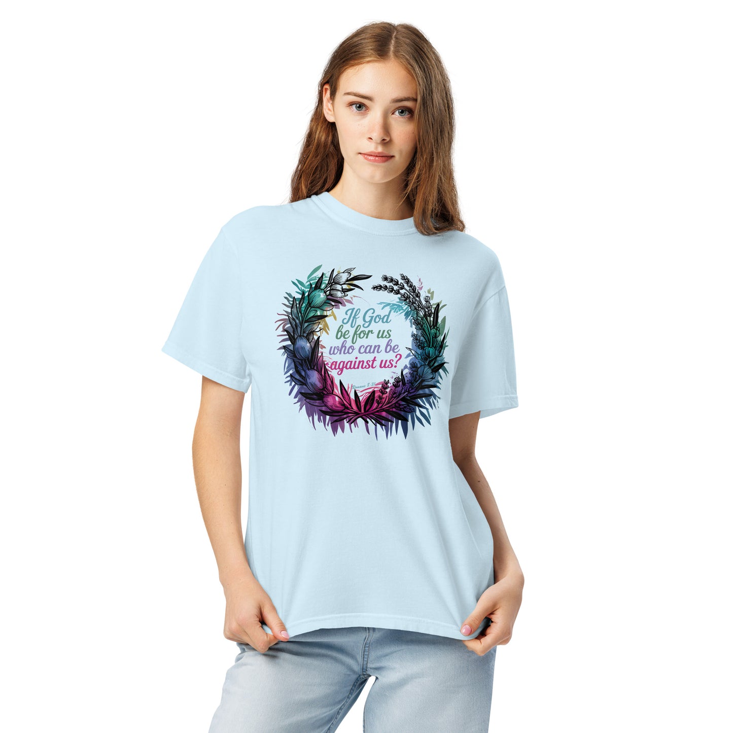 If God Be For Us Who Can be Against us  Christian Bible Verse T-Shirt