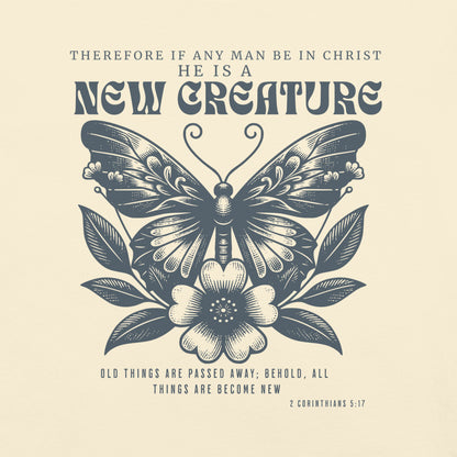New Creature  Christian Bible Verse T-Shirt