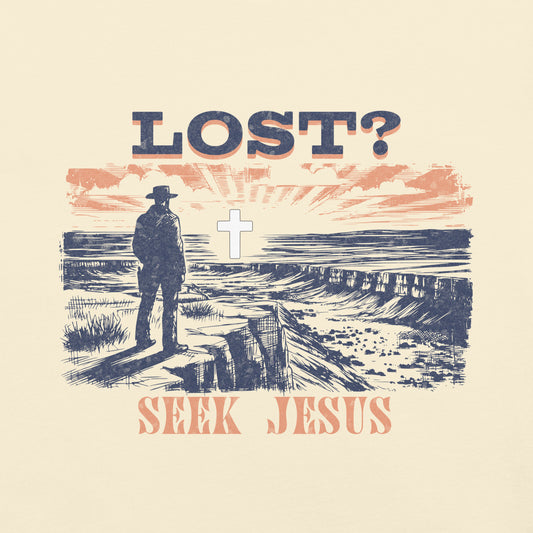 Lost Seek Jesus  Christian Bible Verse T-Shirt
