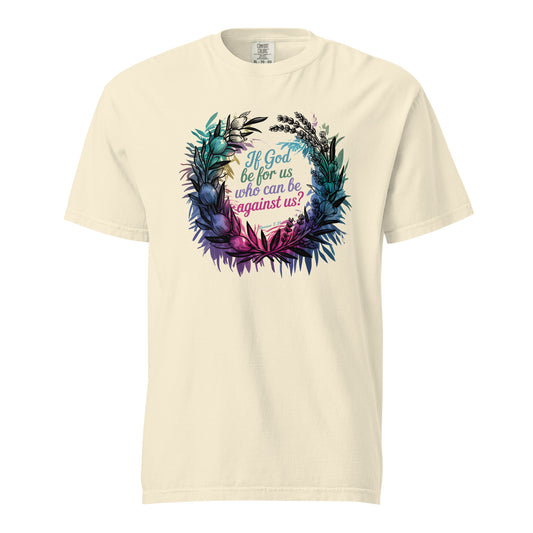 If God Be For Us Who Can be Against us  Christian Bible Verse T-Shirt