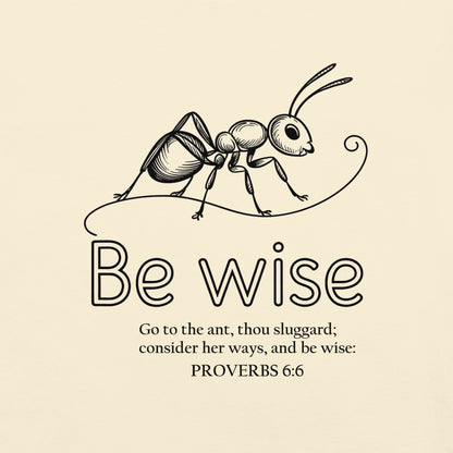 Be Wise  Christian Bible Verse T-Shirt