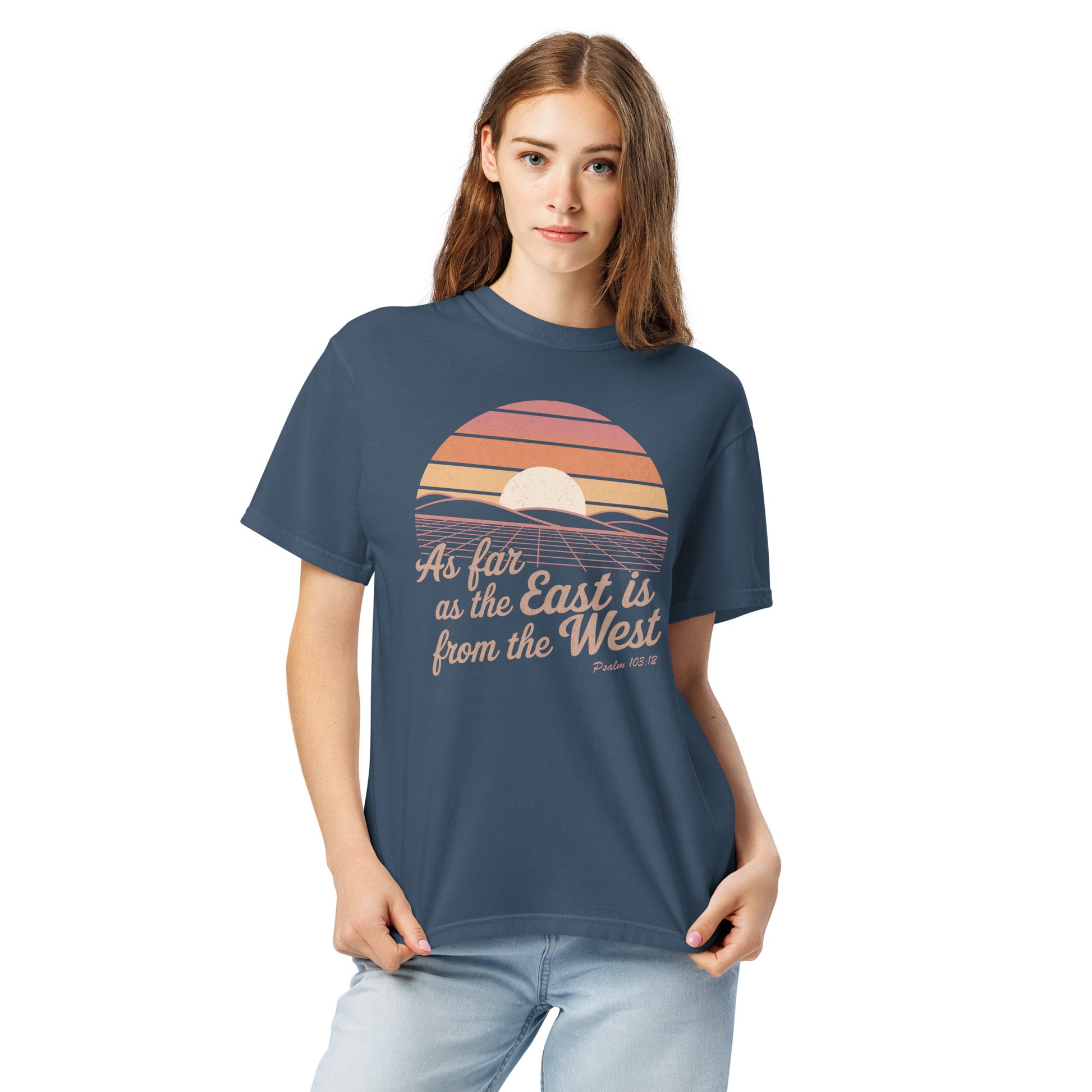 As Far as The East is from the West  Christian Bible Verse T-Shirt