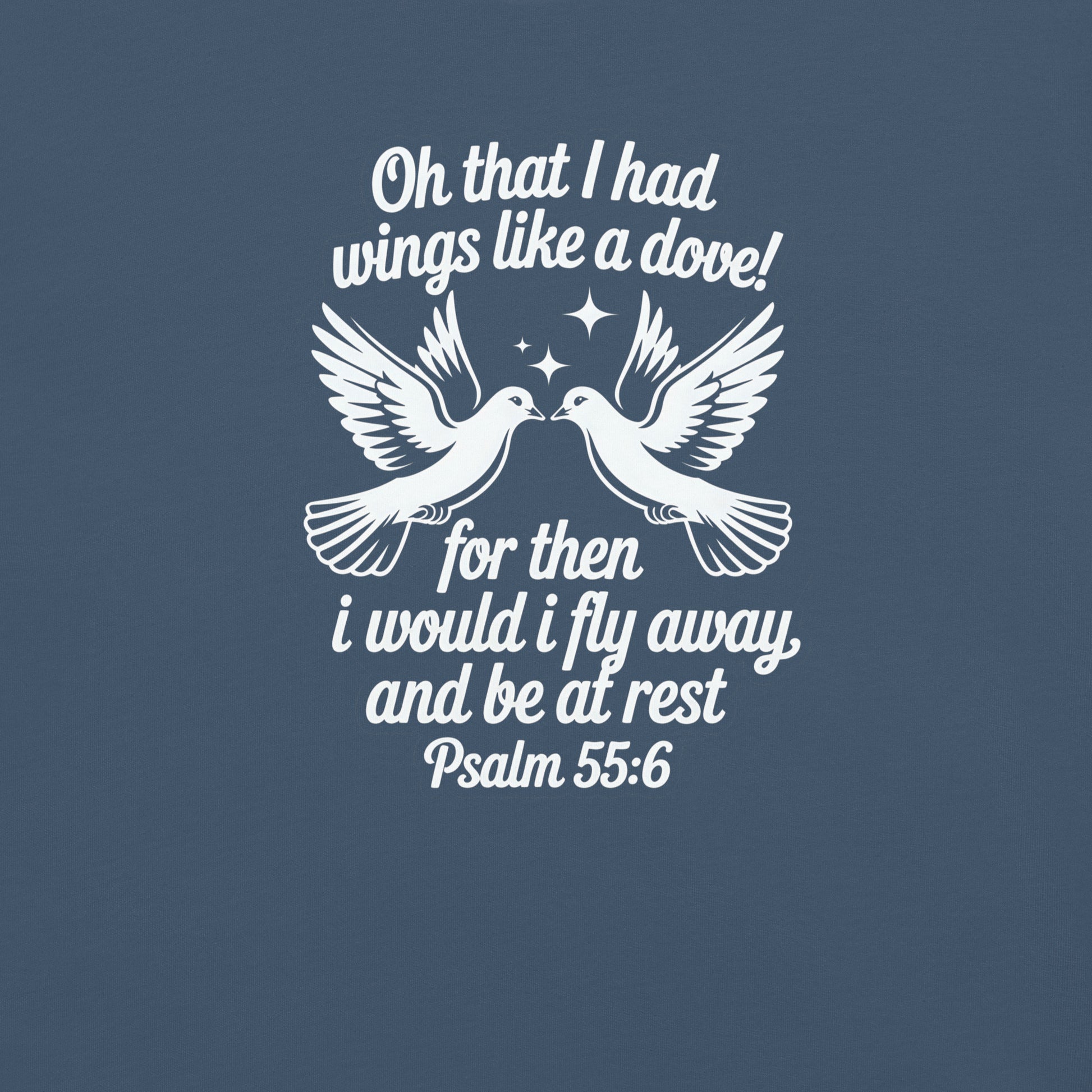 Wings Like a Dove  Christian Bible Verse T-Shirt