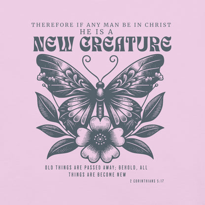 New Creature  Christian Bible Verse T-Shirt