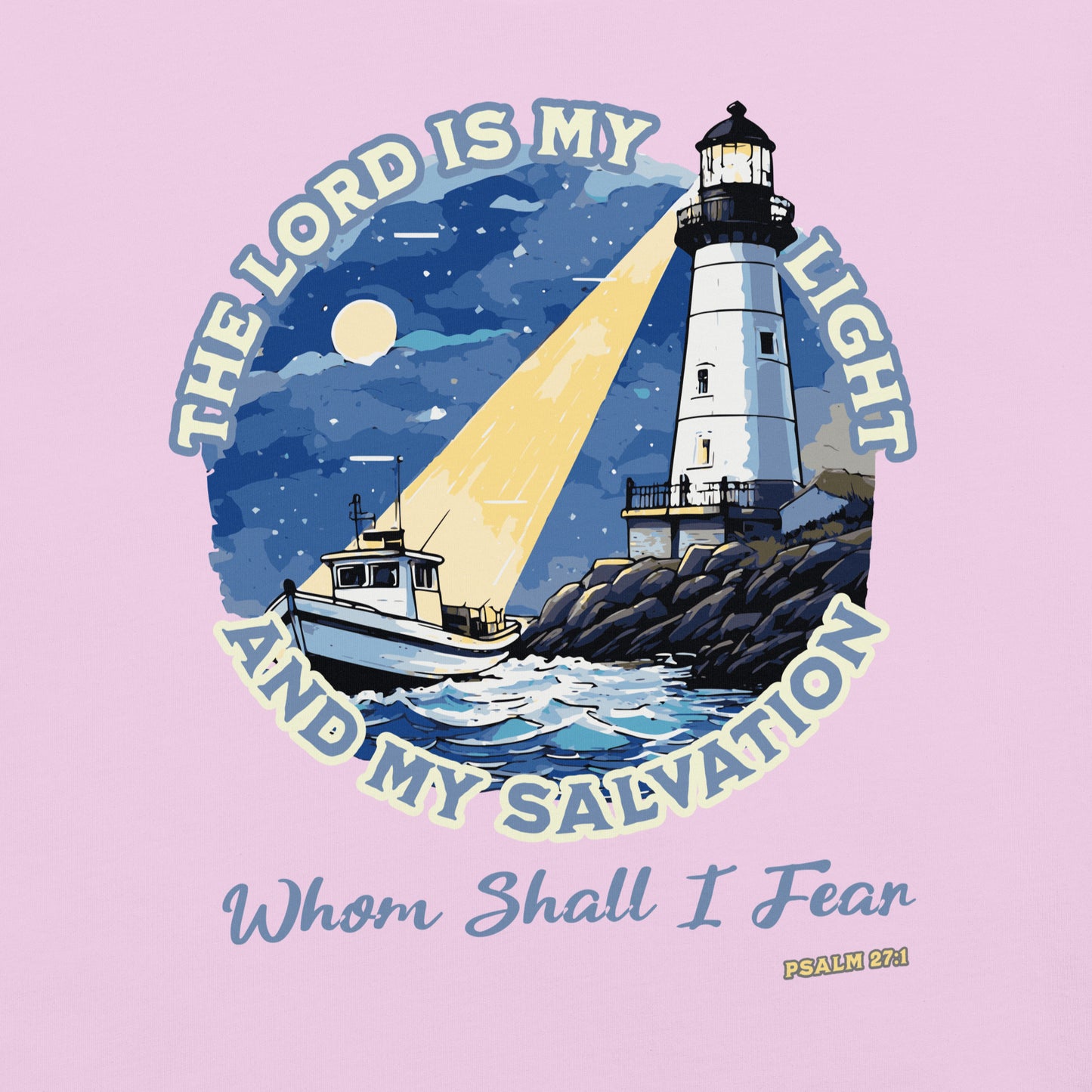 The Lord is My Light and My Salvation  Christian Bible Verse T-Shirt