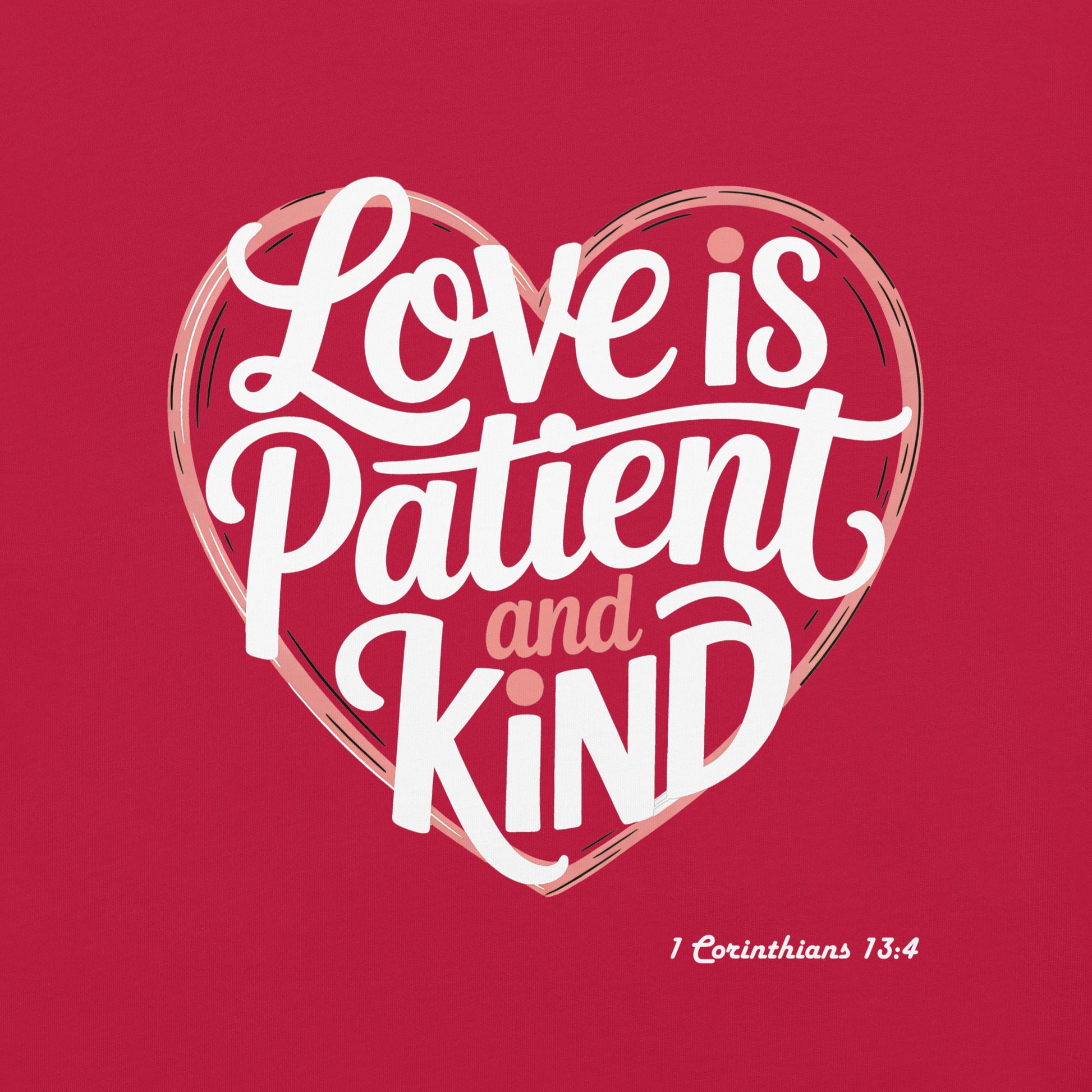 Love is Patient and Kind  Christian Bible Verse T-Shirt