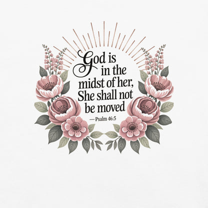 She Shall Not Be Moved  Christian Bible Verse T-Shirt