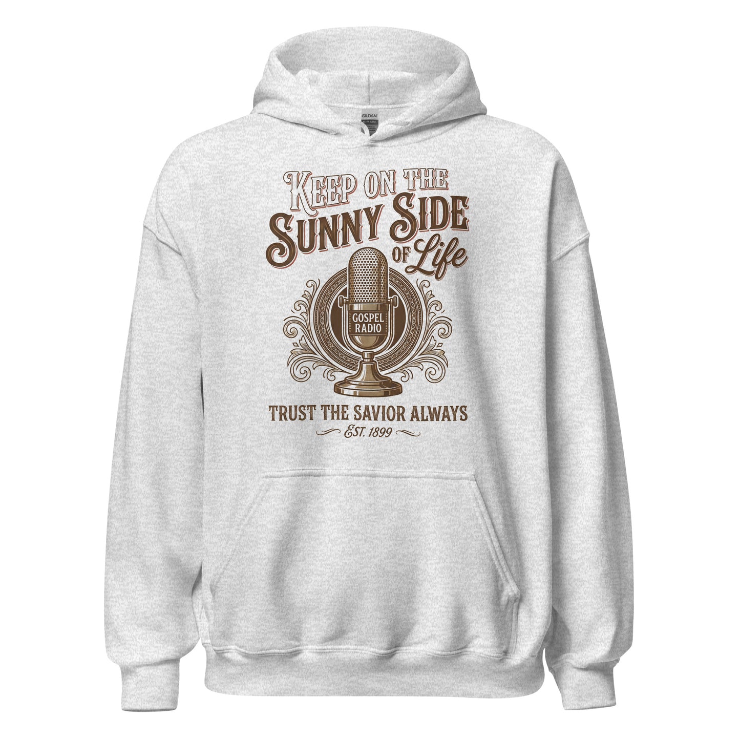 keep on the sunny side of life trust the savior always Christian Hoodie