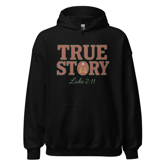 True Story  Christian Christmas Hoodie Luke 2