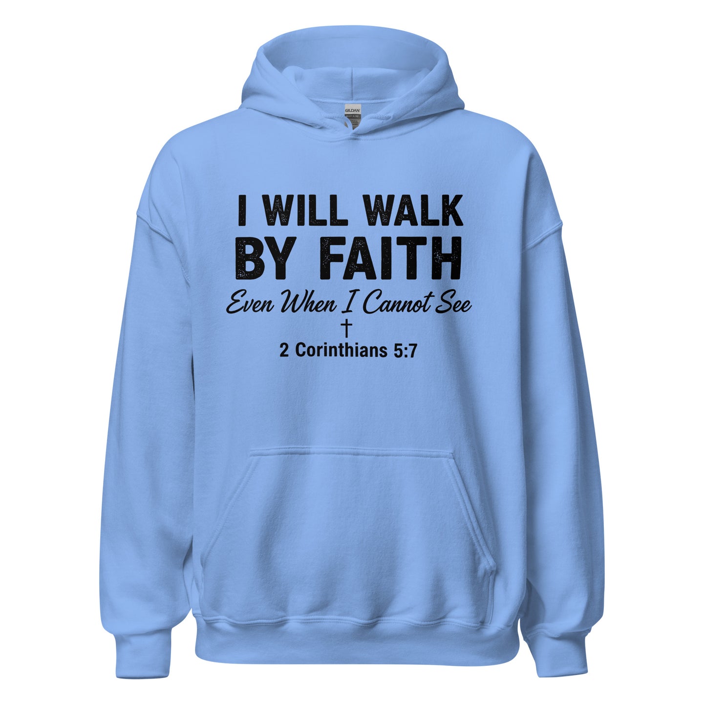  I will Walk By Faith Even When I cannot see Christian hoodie 
