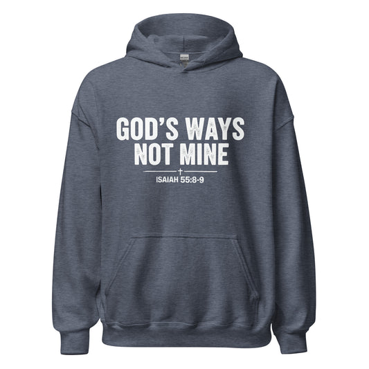  God Ways Not Mine Christian hoodie 