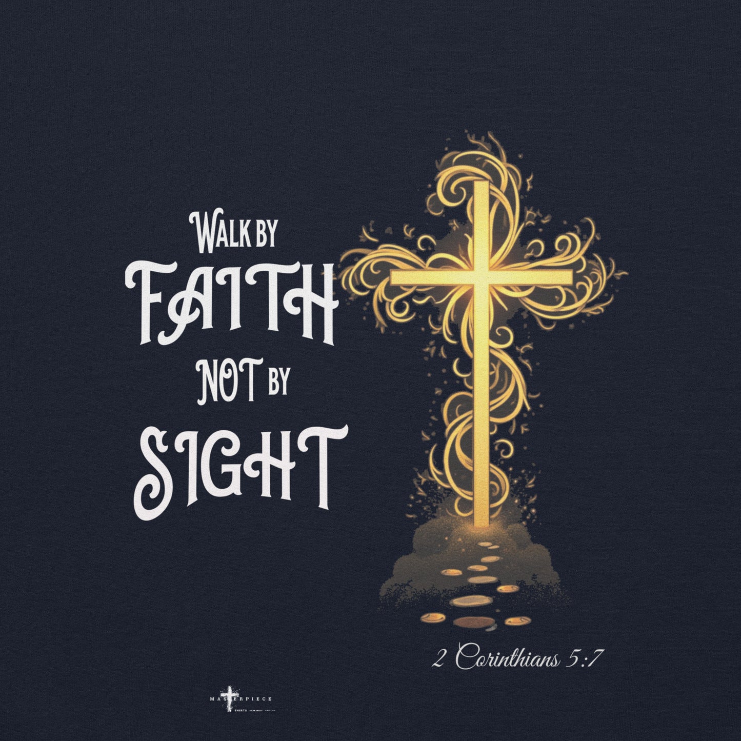 Walk by Faith Not By Sight Hoodie  Christian Bible Verse T-Shirt