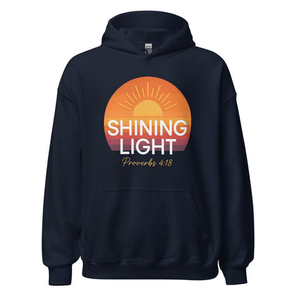 Shining Light Christian Hoodie Proverbs 4:18