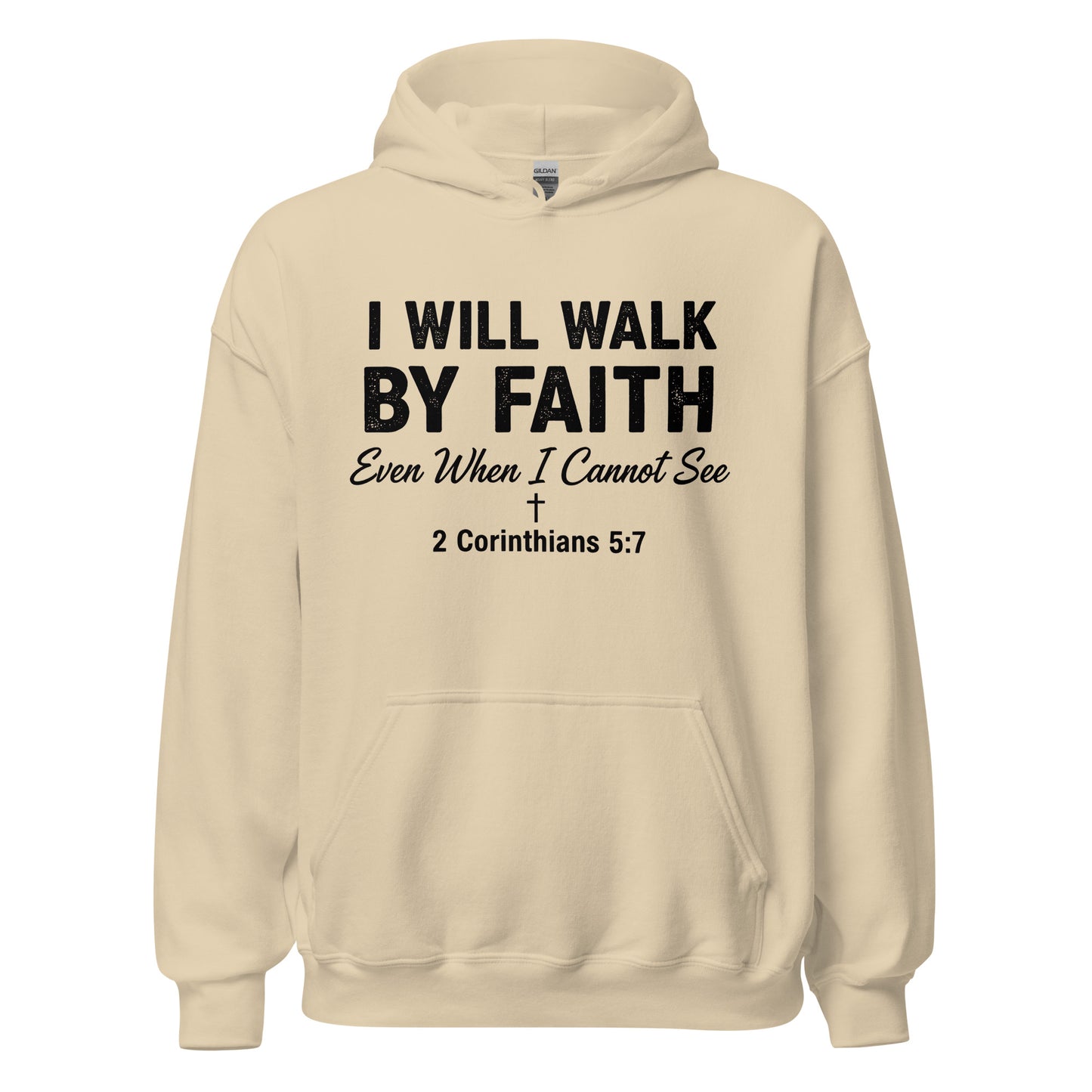  I will Walk By Faith Even When I cannot see Christian hoodie 