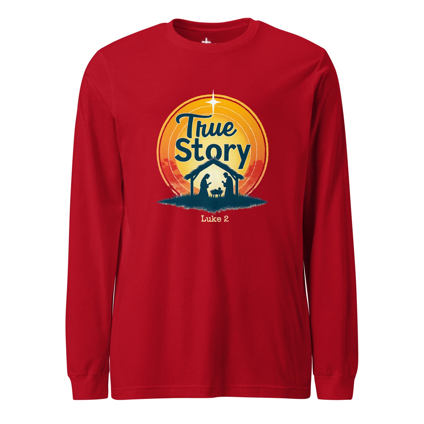 True Story  Christian Christmas Long Sleeve T-Shirt Luke 2