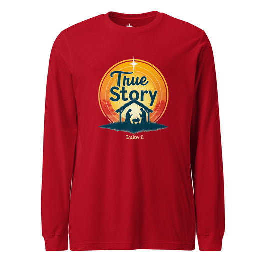 True Story  Christian Christmas Long Sleeve T-Shirt Luke 2