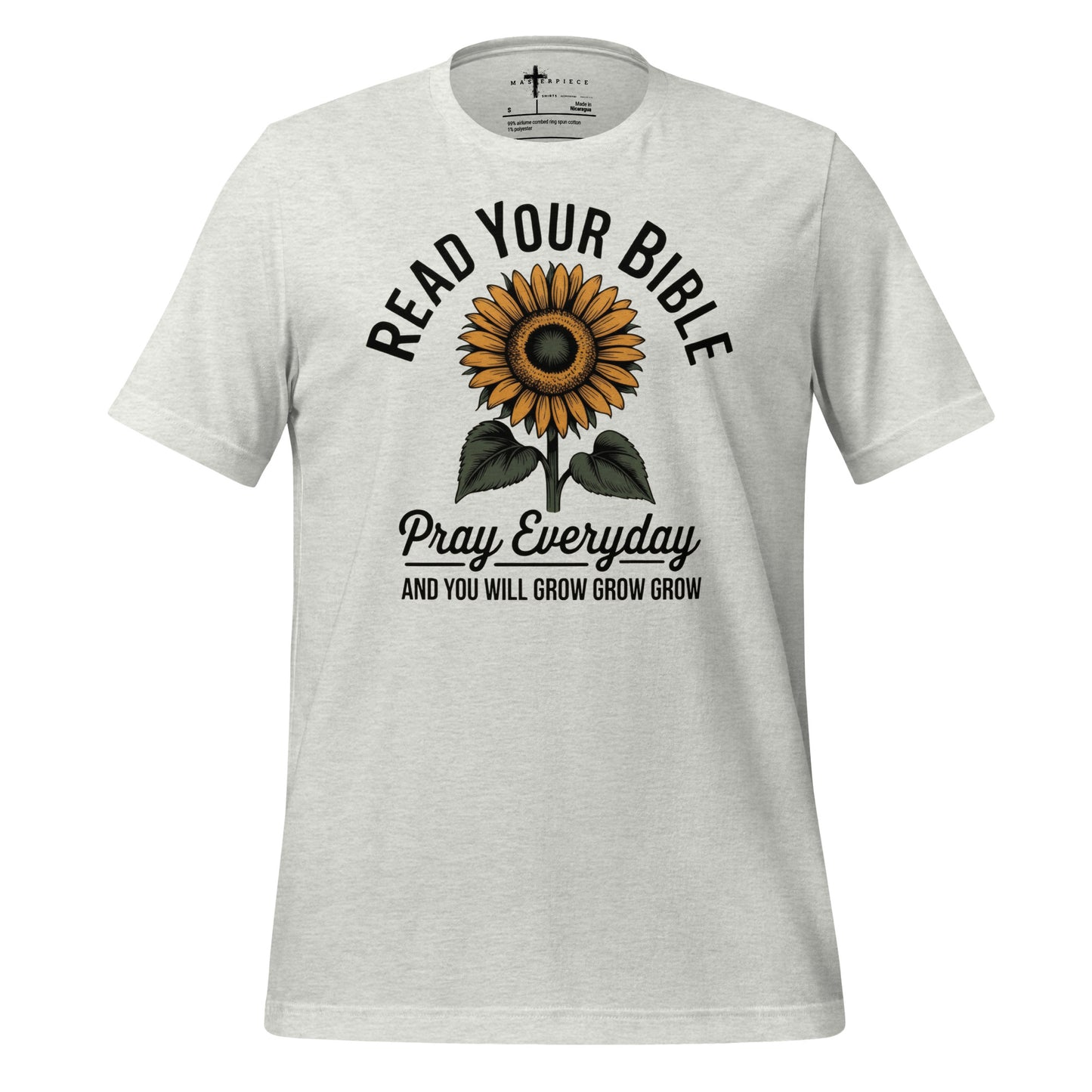 Read your bible pray every day and you'll grow grow grow Christian T-shirt
