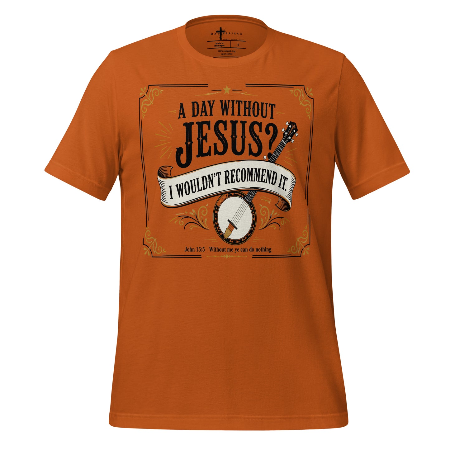 Day Without Jesus Banjo - MasterPiece Shirts