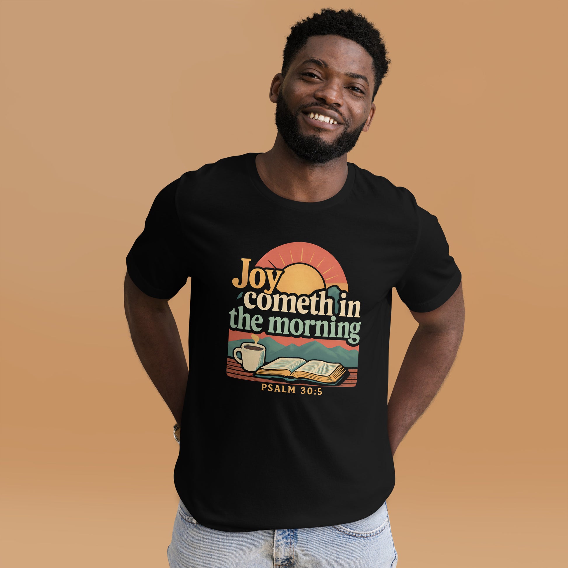 Joy Cometh in The Morning  Christian Bible Verse T Shirt