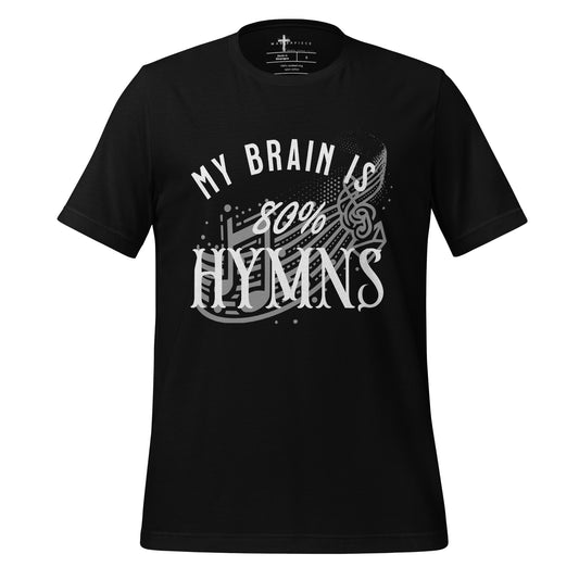 My Brain is 80% Hymns  Christian Bible Verse T-Shirt