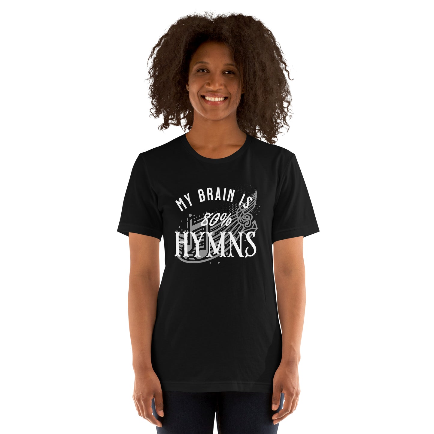 My Brain is 80% Hymns  Christian Bible Verse T-Shirt