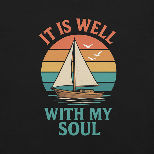 It Is Well With My Soul  Christian Bible Verse T-Shirt