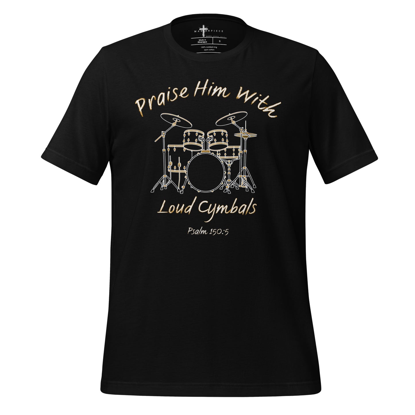 Praise Him with Loud Cymbals Christian tshirt Psalm 150:5