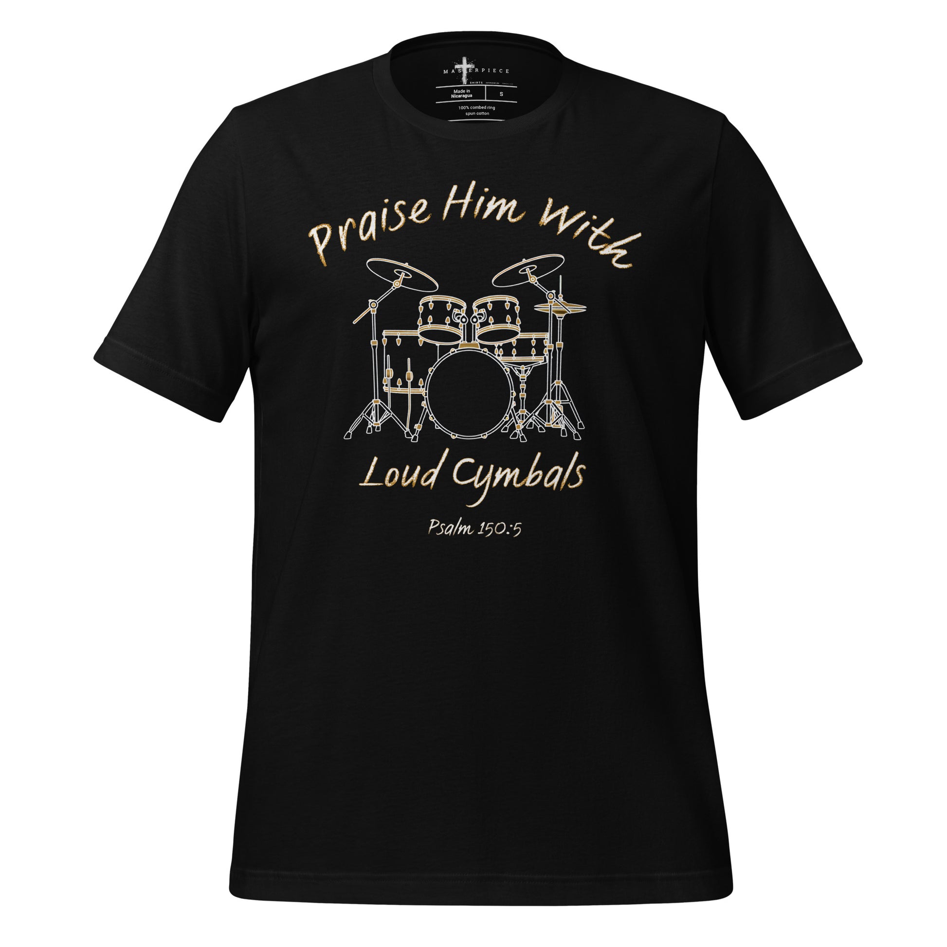 Praise Him with Loud Cymbals Christian tshirt Psalm 150:5