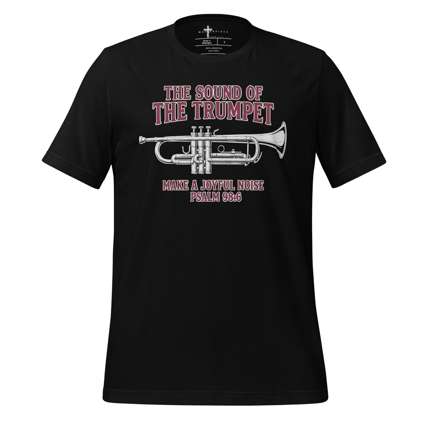  The Sound of the Trumpet Make a Joyful Noise Christian T-shirt Psalm 98:6