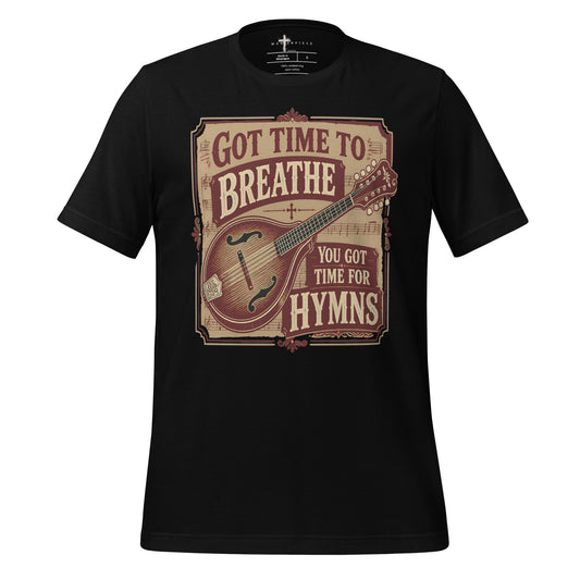Got Time to Breath Hymns - Black - MasterPiece Shirts