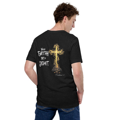 Walk by Faith Not By Sight (Back)  Christian Bible Verse T-Shirt