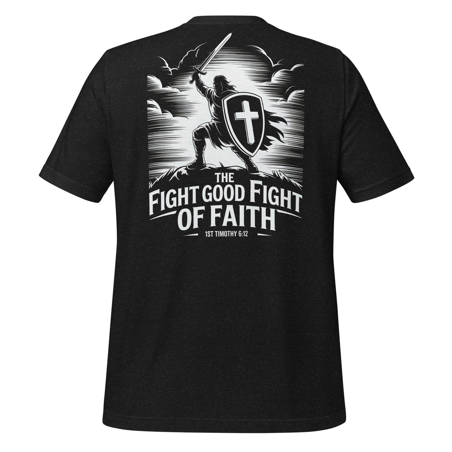 Fight The Good Fight  Christian Bible Verse T-Shirt